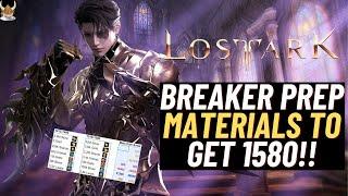 Lost Ark Breaker Prep Guide ~ALL THE MATERIALS NEEDED TO GET 1580 ON YOUR BREAKER!~