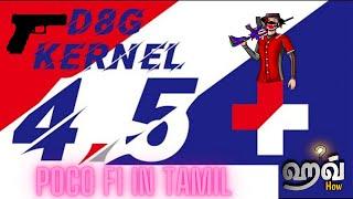 How to Install d8g 4.5 Plus kernel in Poco f1 | Tamil |