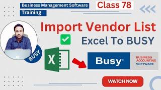 Import Vendor List From MS Excel To Busy Software | Easy Tutorial in 2023