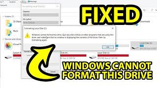 Windows Cannot Format This Drive Quit Any Disk Utilities or Other Programs
