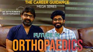 Future in Orthopaedics | The career guidance Mega series | Ep 04 | Dr.Satya kumar koduru |