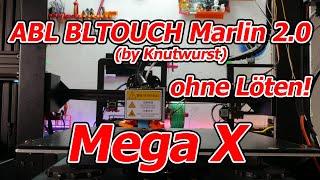 MegaX: ABL BLTouch  Marlin 2.0 by Knutwurst