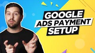 Google Ads Payment Setup