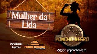 Mulher da Lida - Clipe oficial - Grupo Poncho Negro participação Fábio Quaraí e Grupo Abagualado