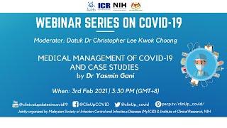 Webinar Series on COVID-19: "Medical Management of COVID-19 and Case Studies"