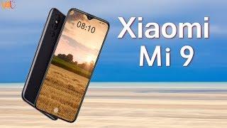 Xiaomi Mi 9 is Coming, Release Date, Price, Camera, 5G, Features, Specs, Launch, Leaks, Concept