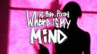 WHERE IS MY MIND? - LiL Peep x Pixies