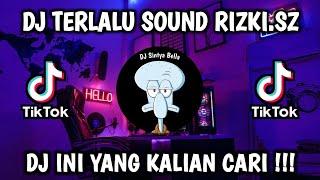 DJ TERLALU SOUND RIZKI.SZ (AKU TAK BISA MENAHAN LANGKAH KAKIMU) JEDAG JEDUG MENGKANE VIRAL TIKTOK