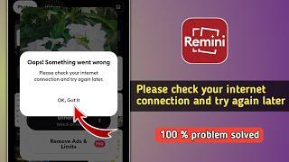 Remini Please Check Your Internet Connection and Try Again Later Problem Solved