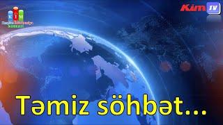 Təmiz söhbət...