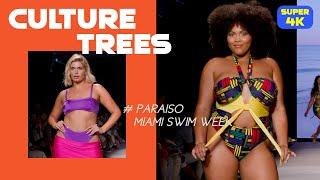 4K PARAISO MIAMI SWIM WEEK 2023 CURVE COLLECTION_CULTURE TREES #miami #paraiso #swim