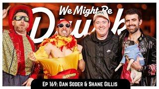 Ep 169: Dan Soder & Shane Gillis