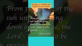 Daily Drive Motivation Daily Prayer Psalms for all #shorts #shortsvideo #love #motivation #jesus