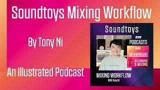 Soundtoys Mixing Workflow | Podcast