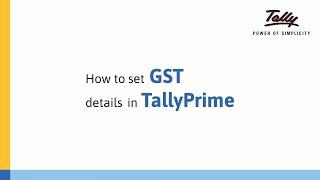 How to Set GST Details in TallyPrime | Tally Learning Hub