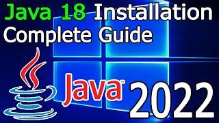 How to Install Java 18 on Windows 10/11 [ 2022 Update ] JAVA_HOME, JDK installation Complete Guide