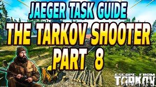 Tarkov Shooter Part 8 - Jaeger Task Guide - Escape From Tarkov