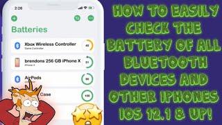 How to Easily Check the Battery of ALL Bluetooth Devices and Other iPhones iOS 12.1 & Up!