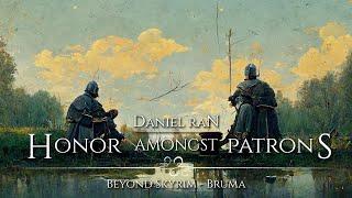 Daniel Ran (Beyond Skyrim - Bruma) — “Honour Amongst Patrons” [Extended] (90 min.)