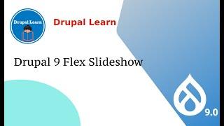 Drupal Slideshow | Flexslider in Drupal | View Slideshow in Drupal