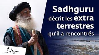 Sadhguru décrit les extra terrestres qu’il a rencontrés