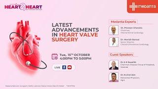 Heart2Heart (Episode 9) : Latest Advancements In Heart Valve Technology