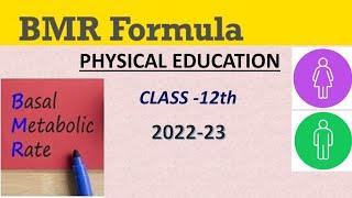 BMR | Physical Education | Class 12 | 2022-23 | CBSE