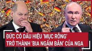 Điểm nóng chiến sự 8/7: Đức có dấu hiệu 'mục rỗng', trở thành 'bia ngắm bắn' của Nga