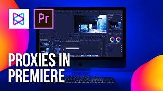 How to Edit 4k Videos Fast Using Proxies | Premiere Pro Tutorial 2019