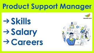 How to Become a Product Support Manager? | Salary | Skills | Product Support Manager Career in India