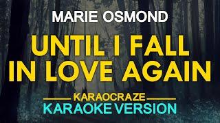 UNTIL I FALL IN LOVE AGAIN - Marie Osmond (KARAOKE Version)