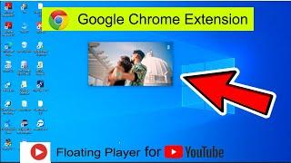 Floating Player Extension for Youtube || Google Chrome || Best Chrome Extension