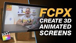 Create 3D Animated Screens in Final Cut Pro X with CineFlare Screens