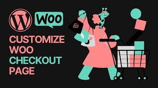 How to Customize WooCommerce Checkout Page For Free? Easy Way Without Coding Tutorial 