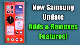 Powerful New Samsung Update ADDS & REMOVES Features - What's Going On?