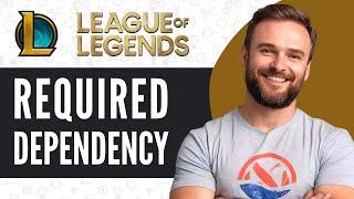 How To Fix We Couldn't Install A Required Dependency League Of Legends (2024)