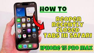 iPhone 15 Pro Max How to Reopen Recently Closed Tabs In Safari