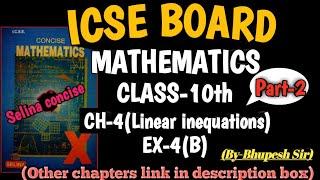 linear inequations(in one variable) ch-4 maths icse class-10 ex-4(b) part-2 selina concise book