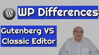 WordPress Gutenberg Editor VS The Classic Editor I Show You The Differences Between The Two