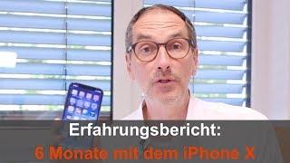 Erfahrungsbericht: 6 Monate mit dem iPhone X