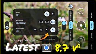 Latest Gcam 8.7 v⁸ For Your Phone || Take - High Quality Video 8k 60fps ! Best gcam for Android .