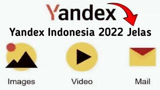 Yandex Indonesia 2022 Jelas Terbaru Android