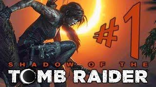 SHADOW OF THE TOMB RAIDER - Parte 1: Lara Condenou o Mundo? [ PC - Playthrough ]