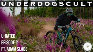 ADAM SLADE // UNDERDOGS CULT U RATED EPISODE 2