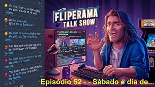 Fliperama Talk Show EP:.52 - Sábado é dia de...