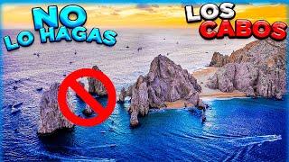  Errores viajar a Los Cabos  NO hagas esto  TIPS 100% Reales que SI FUNCIONAN 