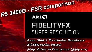 AMD FidelityFX Super Resolution - Ryzen R5 3400g + 540p Native/Fast preset comparison