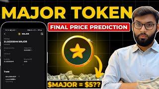  Major Final Price Prediction | Major Airdrop Price | Major Airdrop Update