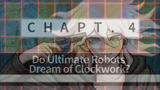 Danganronpa 2: Goodbye Despair | Do Ultimate Robots Dream of Clockwork? [Chapter 4] [Full]
