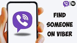 How to Find Someone on Viber? Search For Someone On Viber | Viber Android App
